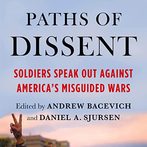 Paths of Dissent Audiobook By Andrew Bacevich, Daniel A. Sjursen - editor cover art