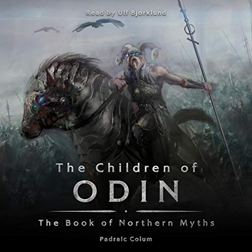 The Children of Odin: The Book of Northern Myths Audiobook By Padraic Colum cover art