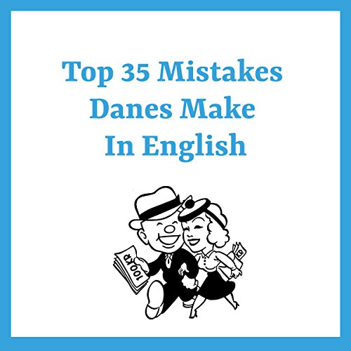 Top 35 Mistakes Danes Make in English cover art