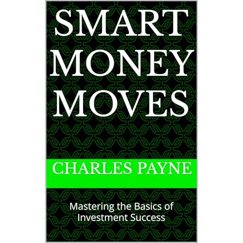 Smart Money Moves Audiobook By Charles Payne cover art