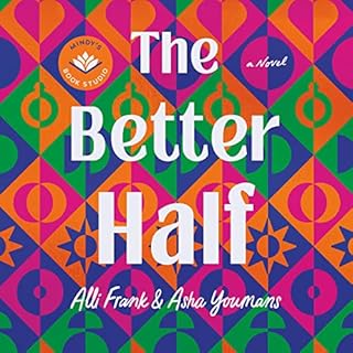 The Better Half Audiobook By Alli Frank, Asha Youmans, Mindy Kaling - introduction cover art