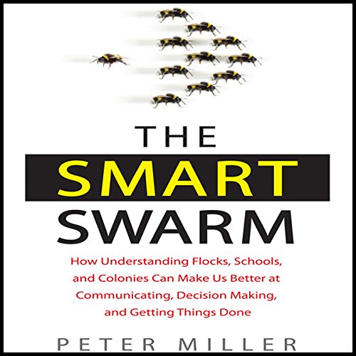 The Smart Swarm Audiobook By Peter Miller cover art