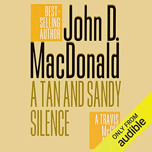 A Tan and Sandy Silence Audiobook By John D. MacDonald cover art