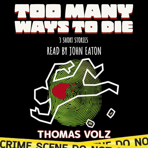 Too Many Ways to Die Audiobook By Thomas Volz cover art