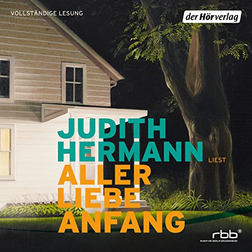 Aller Liebe Anfang Audiolibro Por Judith Hermann arte de portada