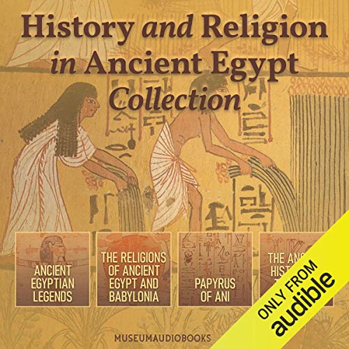 History and Religion in Ancient Egypt Collection Audiobook By M.A. Murray, A.H. Sayce, E.A. Wallis Budge, Henry R. Hall cover