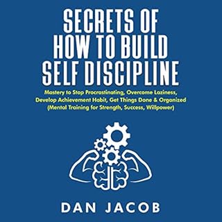 Secrets of How to Build Self Discipline Audiobook By Dan Jacob cover art