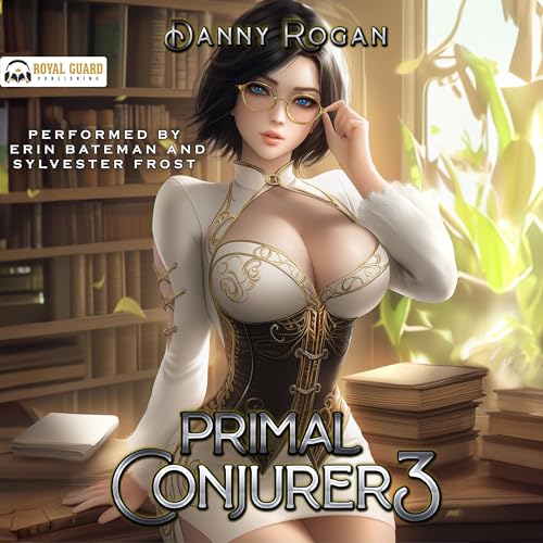 Primal Conjurer 3 Audiolibro Por Danny Rogan arte de portada