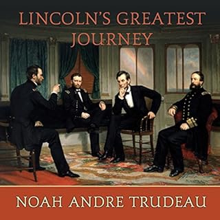 Lincoln's Greatest Journey Audiolibro Por Noah Andre Trudeau arte de portada