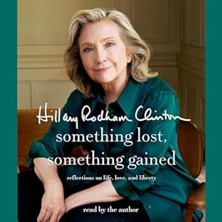 Something Lost, Something Gained Audiobook By Hillary Rodham Clinton cover art