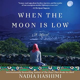 When the Moon Is Low Audiobook By Nadia Hashimi cover art