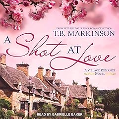 A Shot at Love Audiolibro Por T. B. Markinson arte de portada