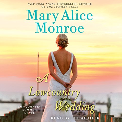 A Lowcountry Wedding Audiobook By Mary Alice Monroe cover art