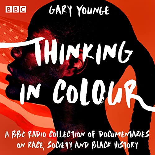 Thinking in Colour Audiolibro Por Gary Younge arte de portada