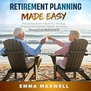 Retirement Planning Made Easy Audiobook By Emma Maxwell cover art