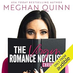 The Virgin Romance Novelist Chronicles Audiobook By Meghan Quinn cover art