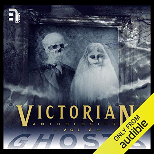 Victorian Anthologies: Ghosts - Volume 2 copertina