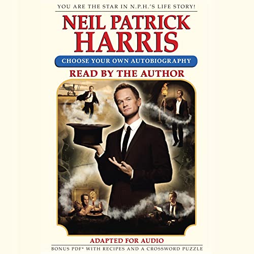 Neil Patrick Harris: Choose Your Own Autobiography Audiobook By Neil Patrick Harris cover art