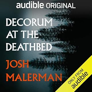 Decorum at the Deathbed Audiobook By Josh Malerman cover art