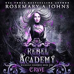 Rebel Academy: Crave Audiolibro Por Rosemary A. Johns arte de portada