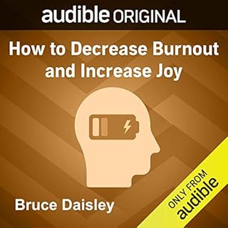 How to Decrease Burnout and Increase Joy Audiobook By Bruce Daisley cover art