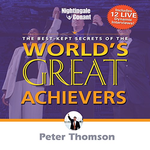 Couverture de The Best Kept Secrets of World's Greatest Achievers