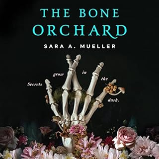 The Bone Orchard Audiolibro Por Sara A. Mueller arte de portada