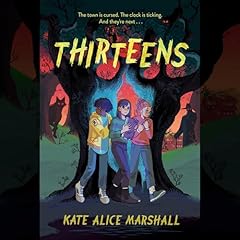 Thirteens Audiolibro Por Kate Alice Marshall arte de portada