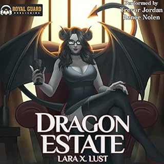 Dragon Estate Audiobook By Lara X. Lust cover art