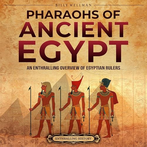 Pharaohs of Ancient Egypt Audiolivro Por Billy Wellman capa