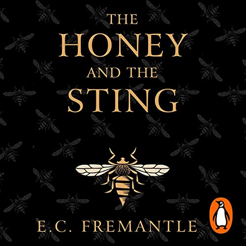 The Honey and the Sting Audiobook By Elizabeth Fremantle cover art