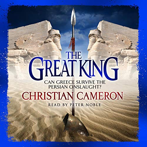 The Great King Audiobook By Christian Cameron cover art