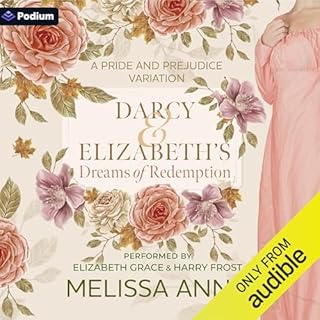 Darcy and Elizabeth's Dreams of Redemption Audiobook By Melissa Anne cover art