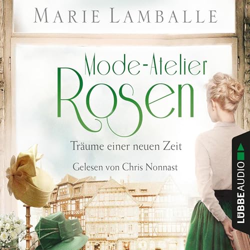 Mode-Atelier Rosen - Träume einer neuen Zeit cover art