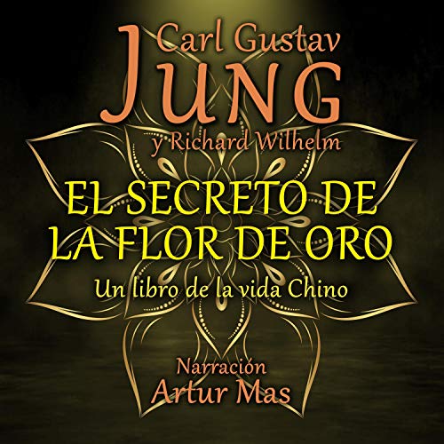 El Secreto de la Flor de Oro Audiobook By Richard Wilhelm, Carl Jung cover art