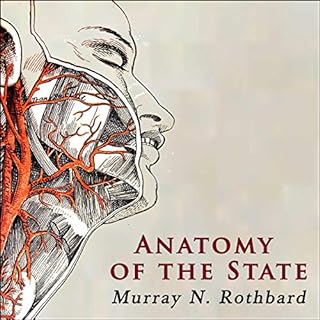 The Anatomy of the State (LvMI) Audiobook By Murray N. Rothbard cover art