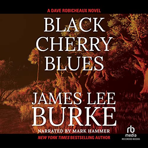 Black Cherry Blues Audiobook By James Lee Burke cover art