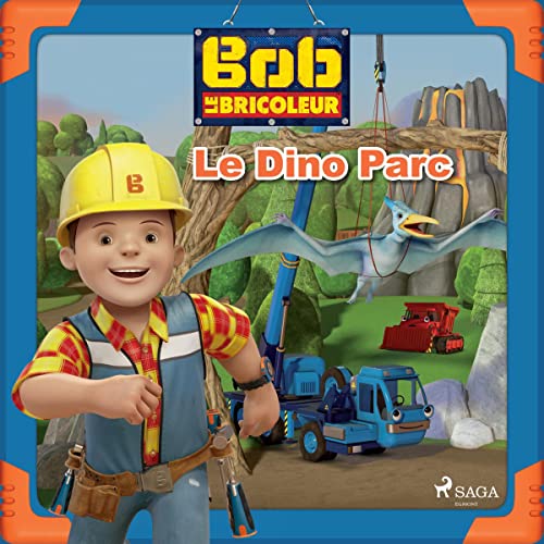 Couverture de Bob le Bricoleur - Le Dino Parc