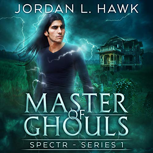 Master of Ghouls Audiobook By Jordan L. Hawk cover art