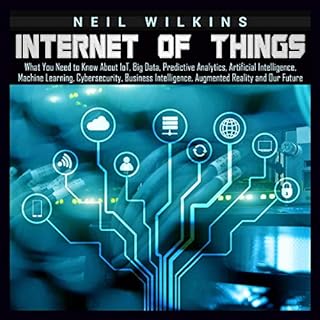 Internet of Things Audiobook By Neil Wilkins cover art