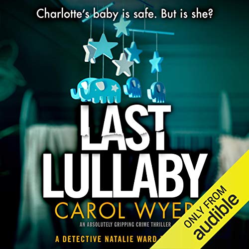 Last Lullaby Audiolibro Por Carol Wyer arte de portada