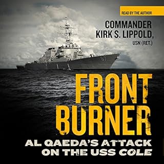 Front Burner Audiobook By Commander Kirk S. Lippold USN (Ret.) cover art