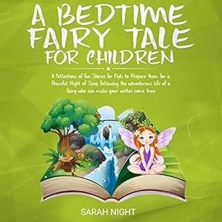 A Bedtime Fairy Tale for Children Audiobook By Sarah Night cover art