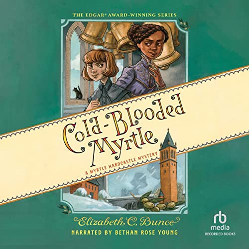 Cold-Blooded Myrtle Audiobook By Elizabeth C. Bunce cover art