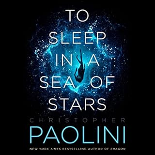 To Sleep in a Sea of Stars Audiobook By Christopher Paolini cover art