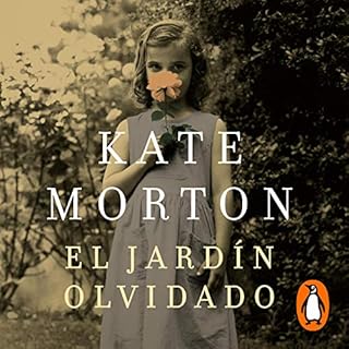 El jardín olvidado [The Forgotten Garden] Audiobook By Kate Morton cover art