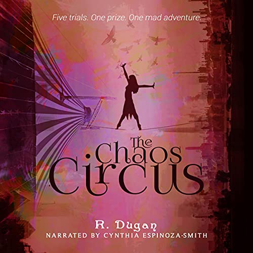 The Chaos Circus Audiobook By R. Dugan cover art