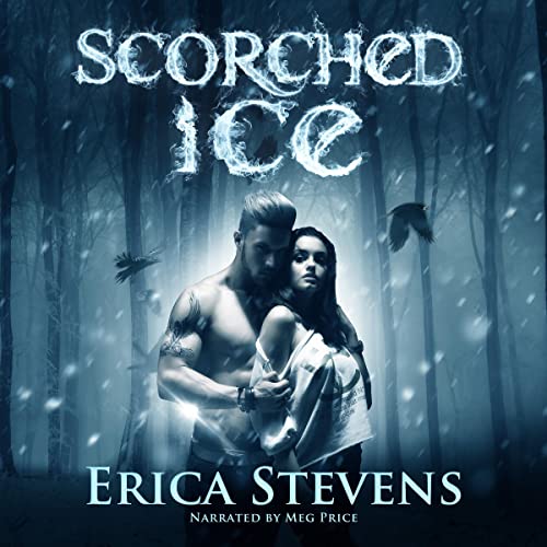 Scorched Ice Audiobook By Erica Stevens cover art