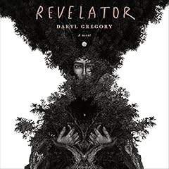 Revelator Audiobook By Daryl Gregory cover art