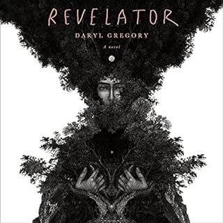 Revelator Audiobook By Daryl Gregory cover art